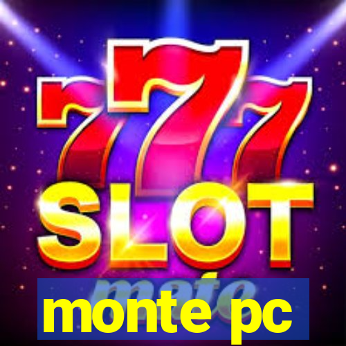 monte pc